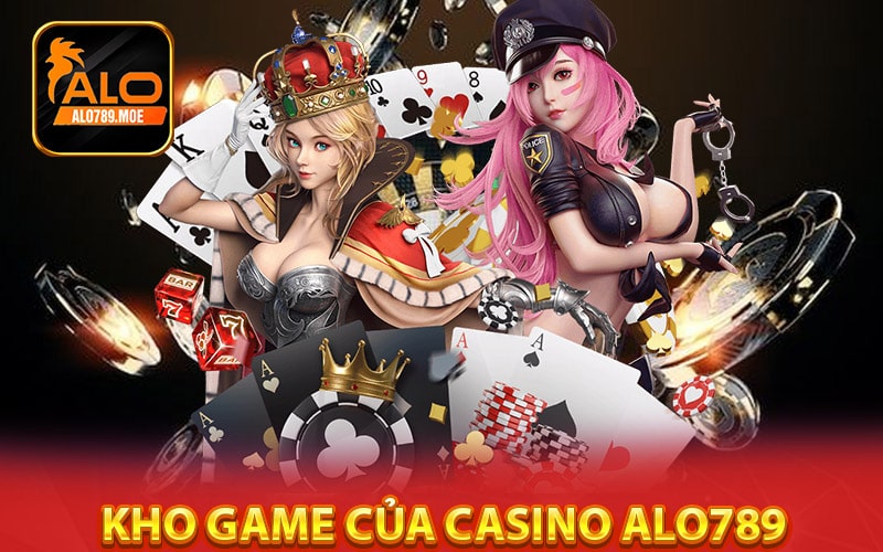 Một số sảnh game casino hấp dẫn nhất alo789
